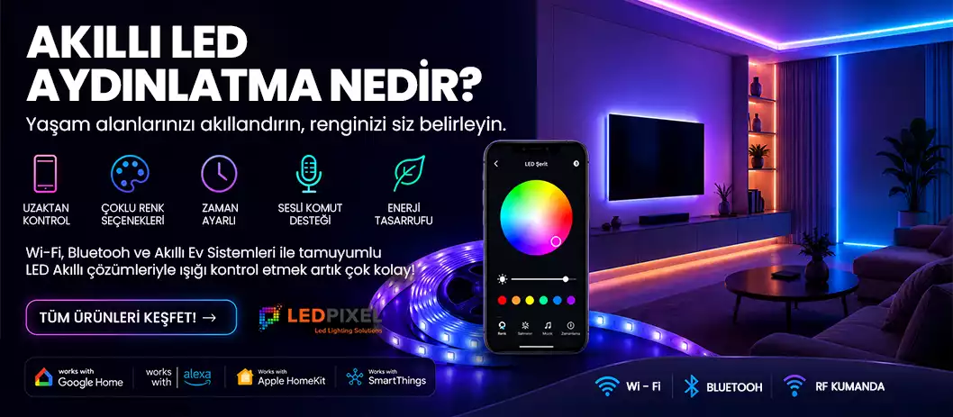 Akıllı LED Aydınlatma Nedir? WiFi ve RGB Akıllı LED Sistemleri