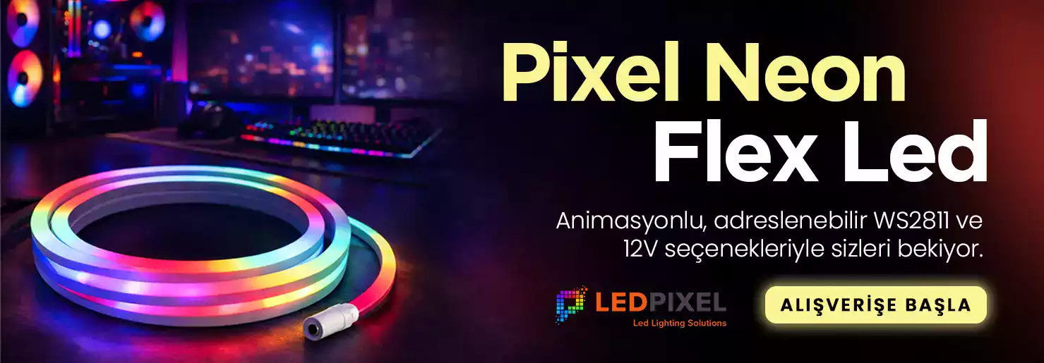 Pixel Neon Flex LED çeşitleri