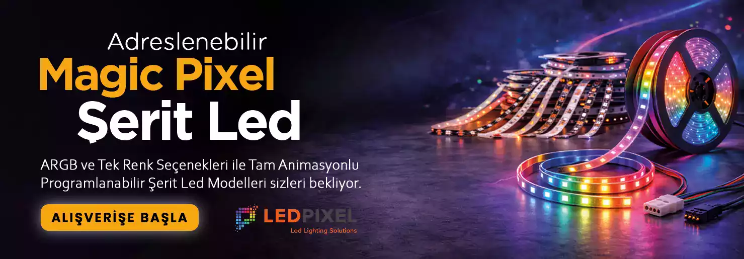 Adreslenebilir Magic Pixel LED çeşitleri